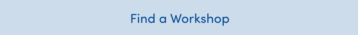 FIND a WORKSHOP 