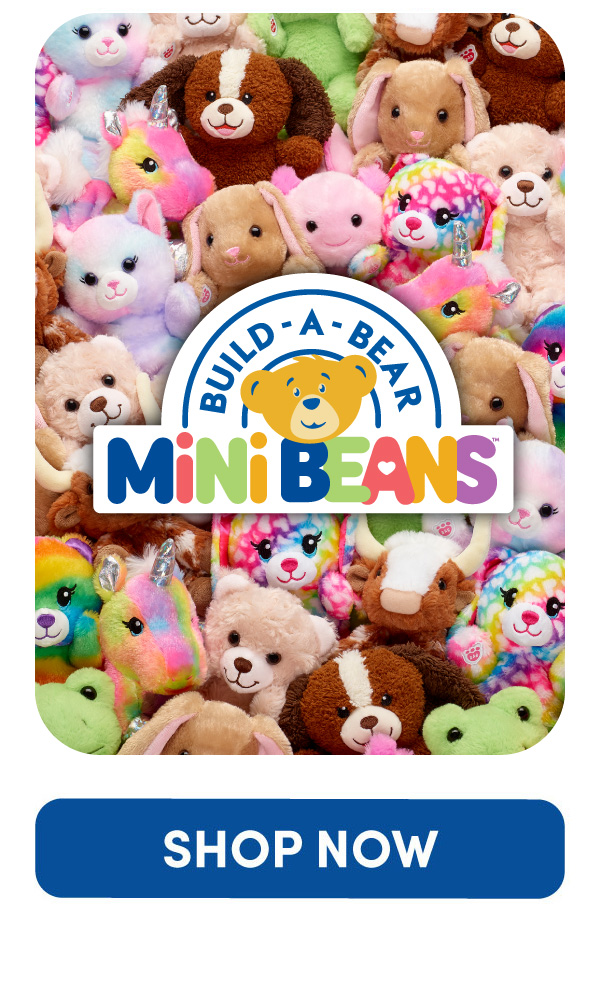 Pictured is a large collection of a variety of mini bean plush. Overlay text is the Build-A-Bear mini beans logo. Shop Now button 