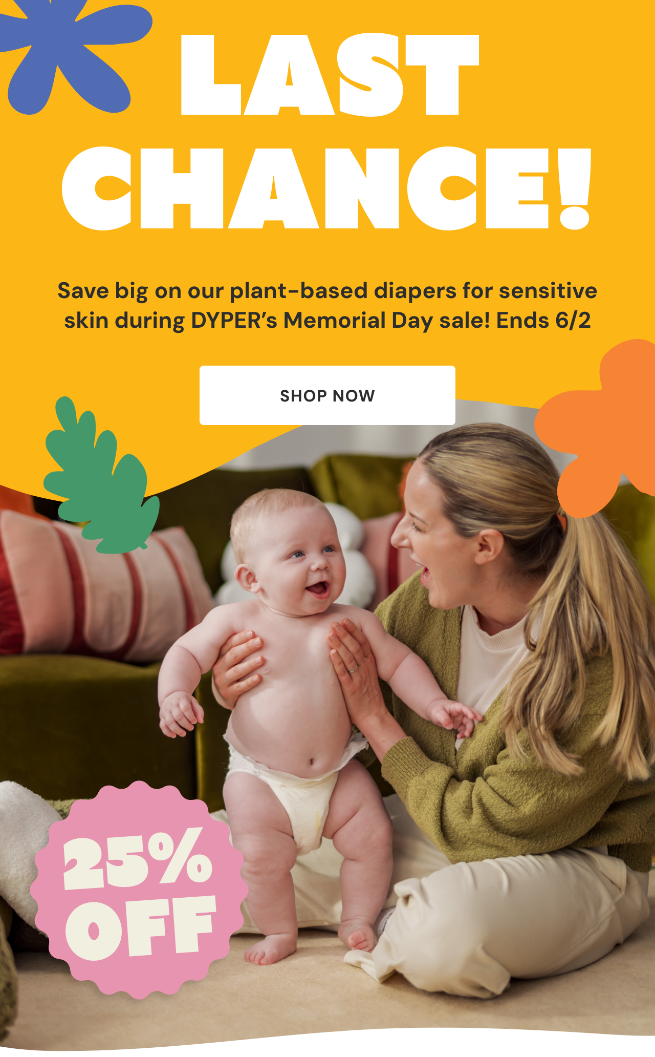 LAST CHANCE! Save big on our plant-based diapers for sensitive skin during DYPER's Memorial Day sale! Ends 6/2. Shop now
