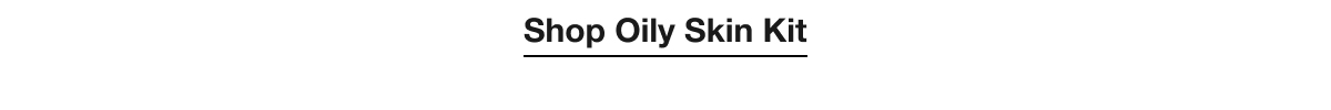 Shop Oily Skin Kit