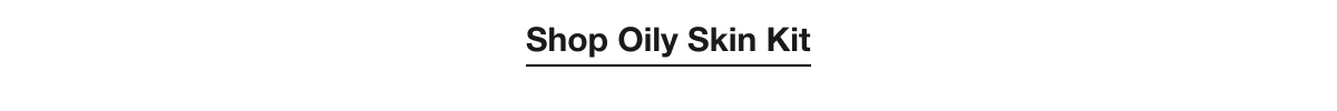 Shop Oily Skin Kit