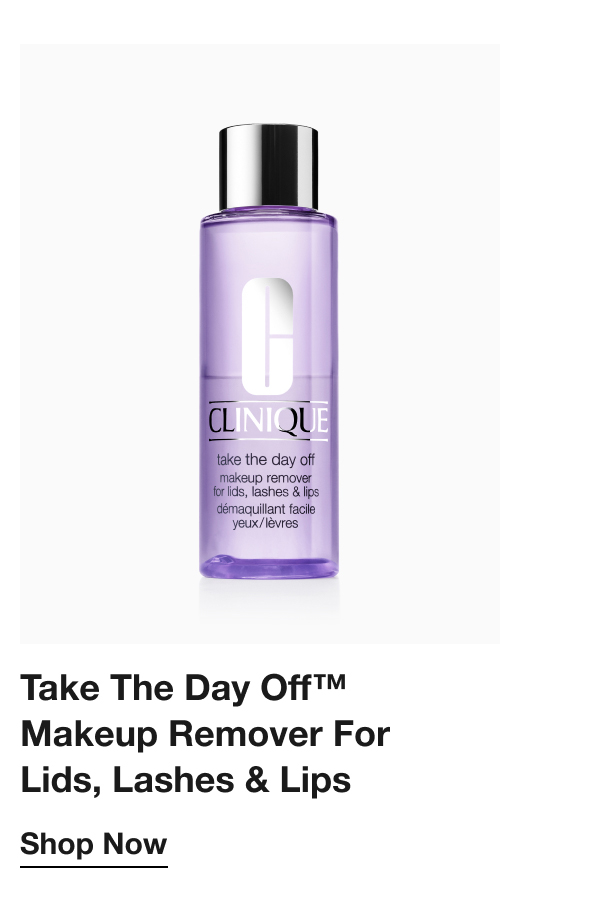 Take The Day Off™ Makeup Remover For Lids, Lashes & Lips | Shop Now
