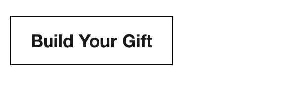 Build Your Gift