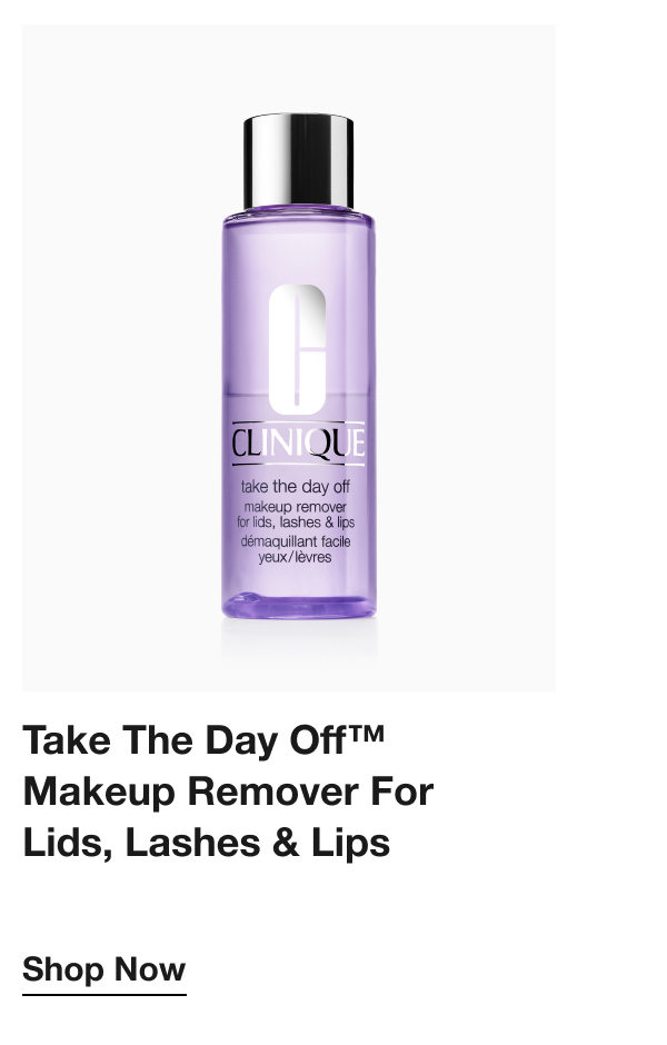 Take The Day Off™ Makeup Remover For Lids, Lashes & Lips | Shop Now