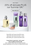 Ends Tonight. | 25% off skincare PLUS our Summer Gift.* | Shop Skincare | Spend $55, get 8 pieces free ($105 value). Spend $70, get 9 pieces free ($141 value). Spend $85, get 10 pieces free ($180 value). A great deal on great skin—and a smart way to qualify for Summer Gift. Don’t miss this major stock-up moment. Get the skincare essentials you love, plus our 8-piece Summer Gift.