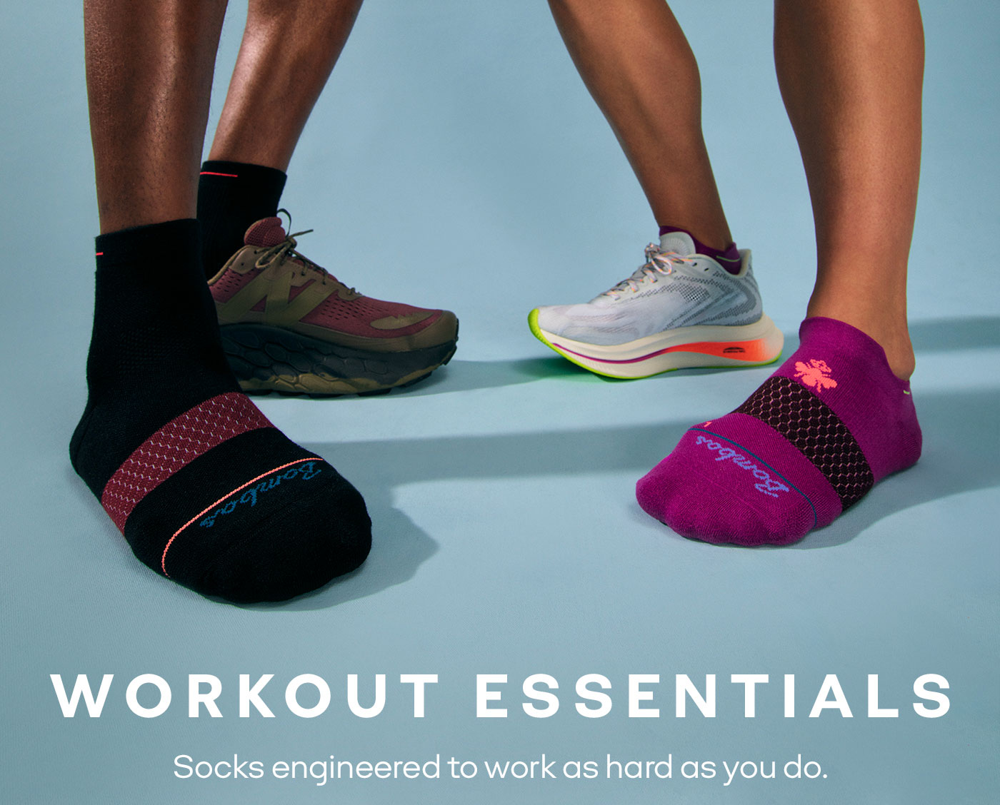 WORKOUT ESSENTIALS  Socks engineered to work as hard as you do.