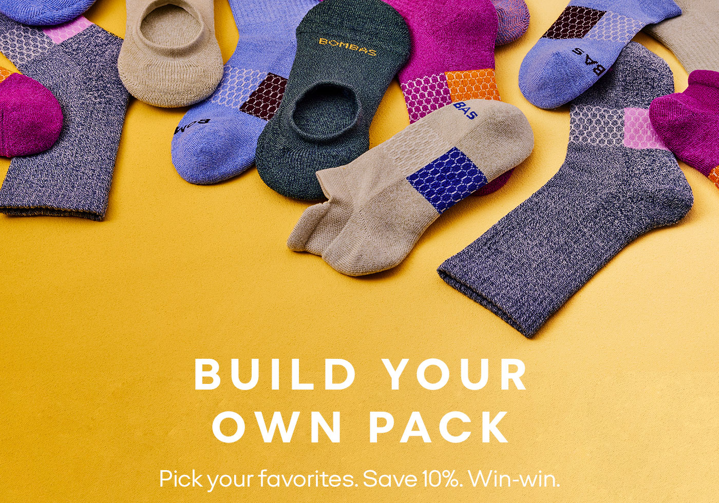 BUILD YOUR OWN PACK Pick your favorites. Save 10%. Win-win.