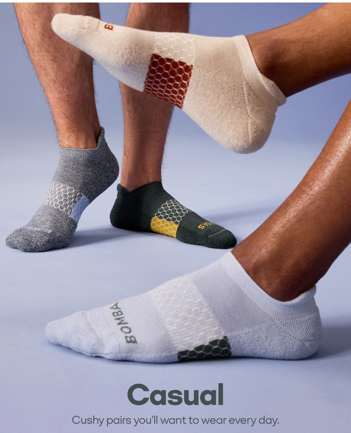Casual. Cushy pairs you'll want to wear every day