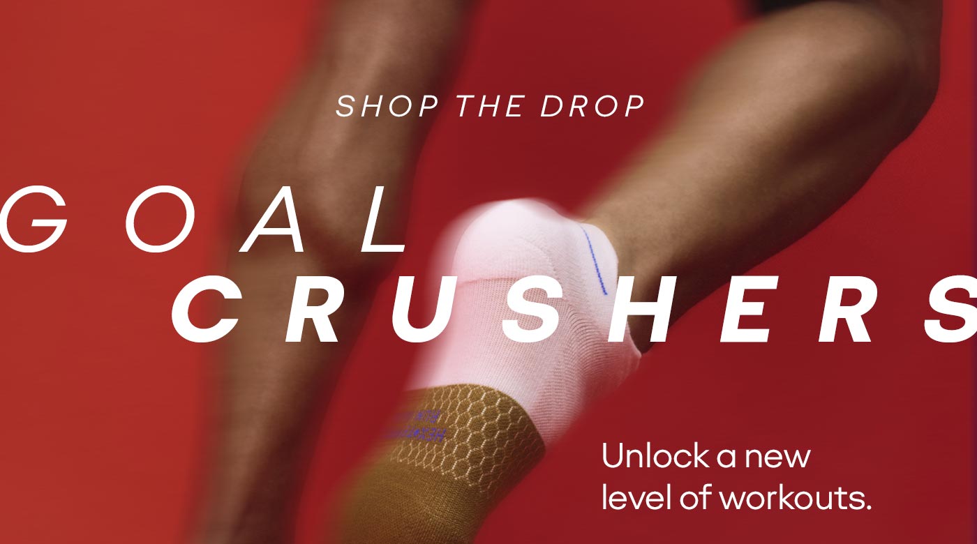 SHOP THE DROP | GOAL CRUSHERS | Unlock a new level of workouts.