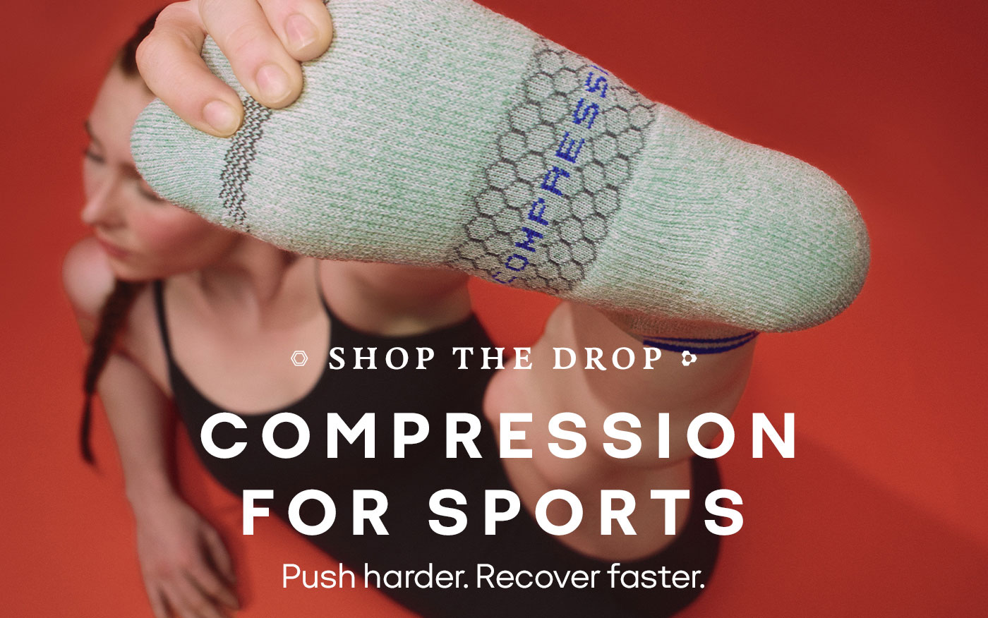 SHOP THE DROP | COMPRESSION FOR SPORTS | Push harder. Recover faster.