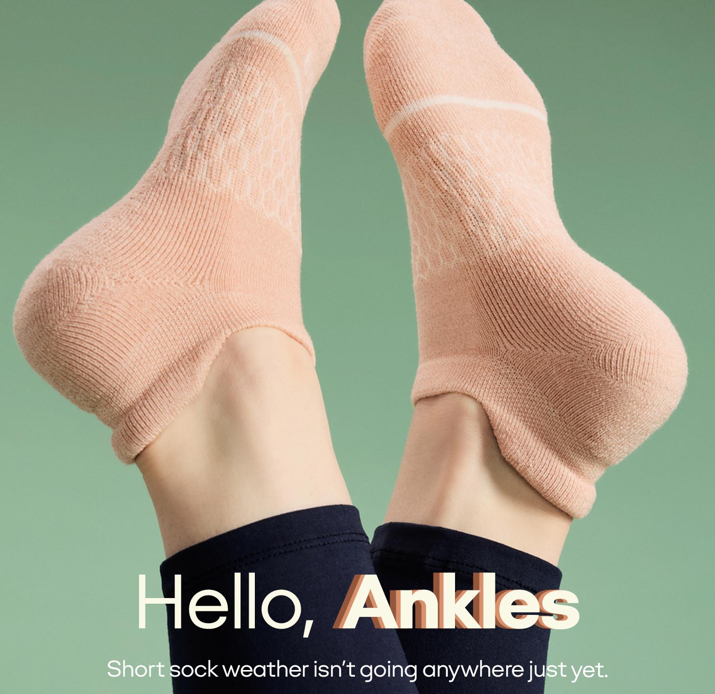 Hello, Ankles | Short sock weather isn't going anywhere just yet.