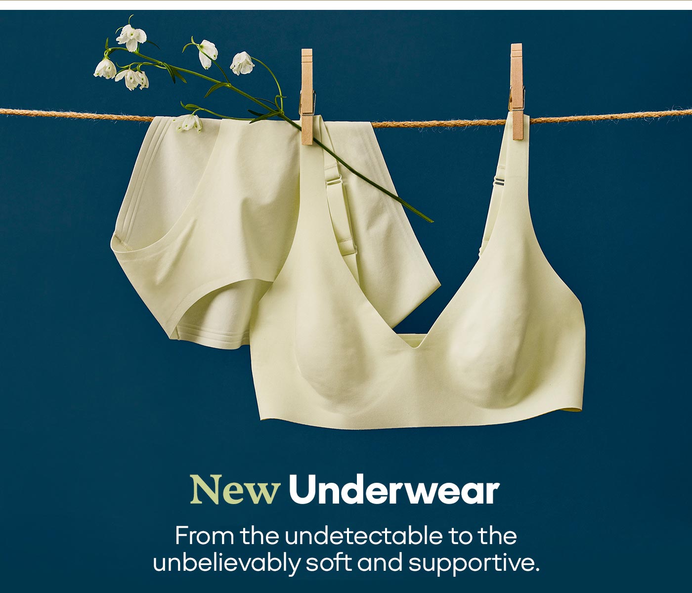 New Underwear | From the undetectable to the unbelievably soft and supportive.