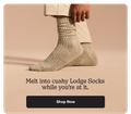 Melt into cushy Lodge Socks while you're at it. | Shop Now