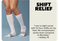 SHIFT RELIEF | I am a night nurse with 12 hour shifts on my feet. No compression socks even compare to Bombas. -Ashley M.