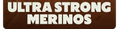 ULTRA STRONG MERINOS