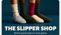 THE SLIPPER SHOP | All the plush pairs in one place.