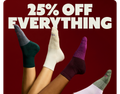 25% OFF EVERYTHING