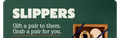 SLIPPERS | Gift a pair to them. Grab a pair for you.