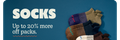 SOCKS | Up to 20% more off packs.