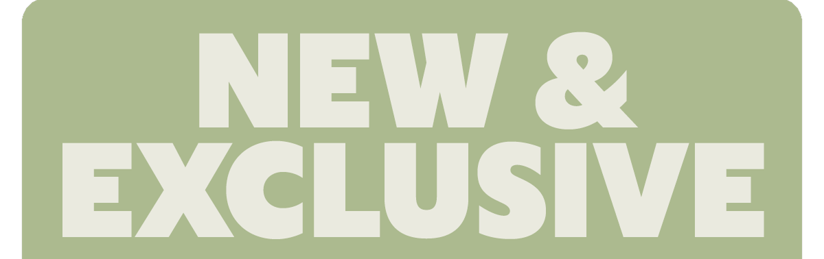 NEW & EXCLUSIVE
