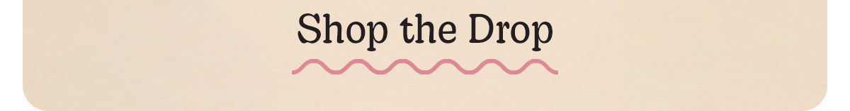 Shop the Drop