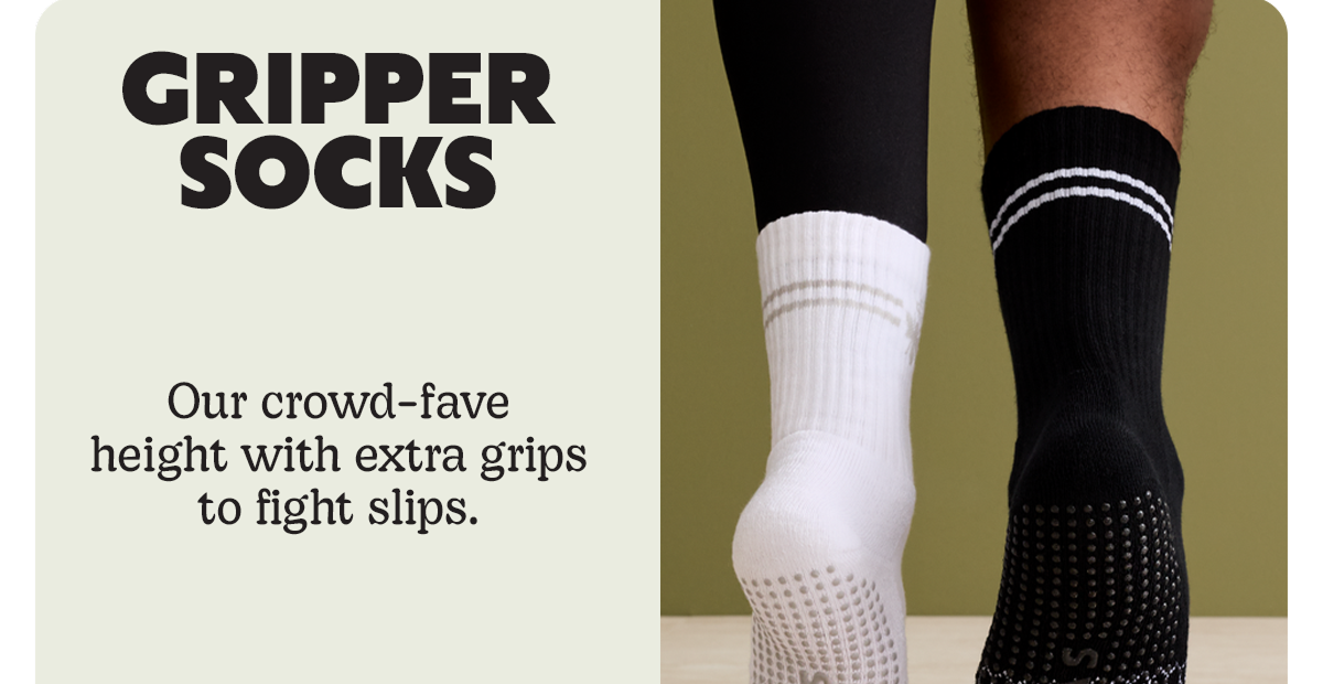 GRIPPER SOCKS | Our crowd-fave height with extra grips to fight slips.