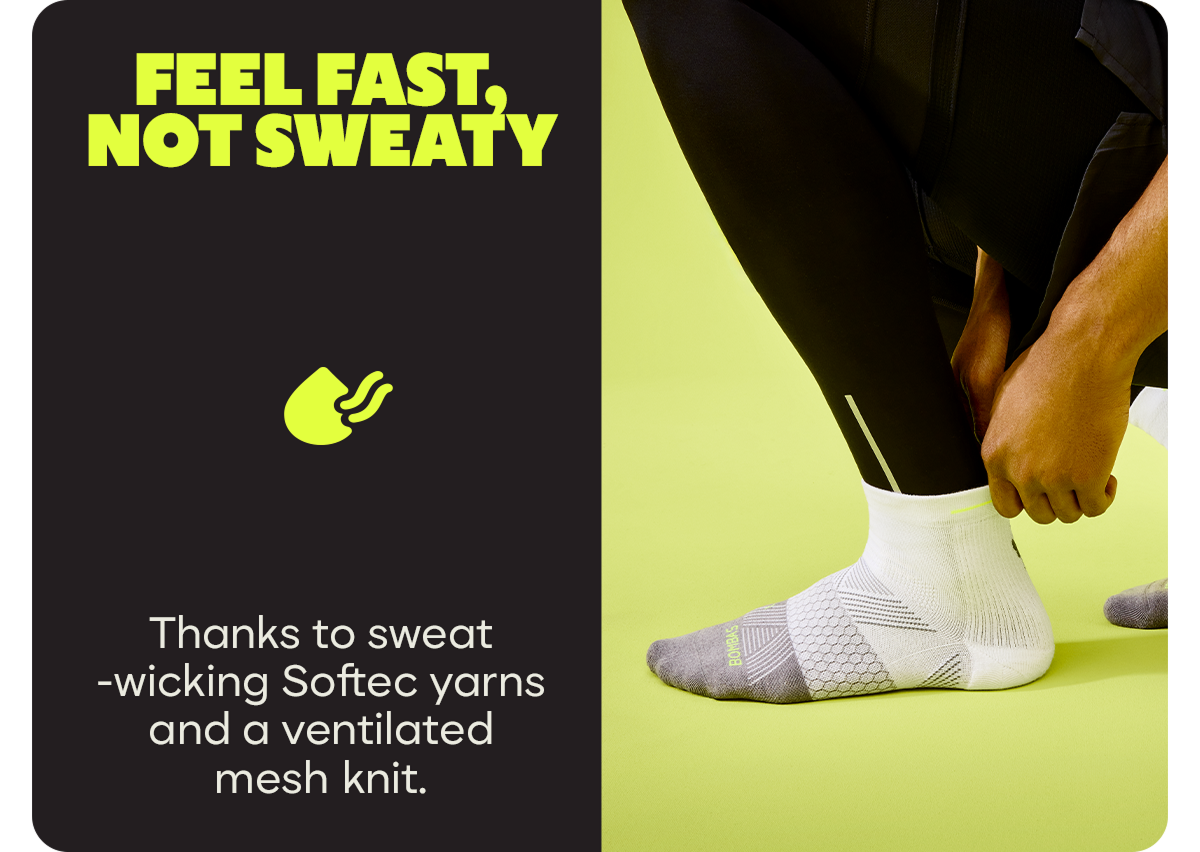 FEEL FAST, NOT SWEATY | Thanks to sweat-wicking Softec yarns and a ventilated mesh knit.