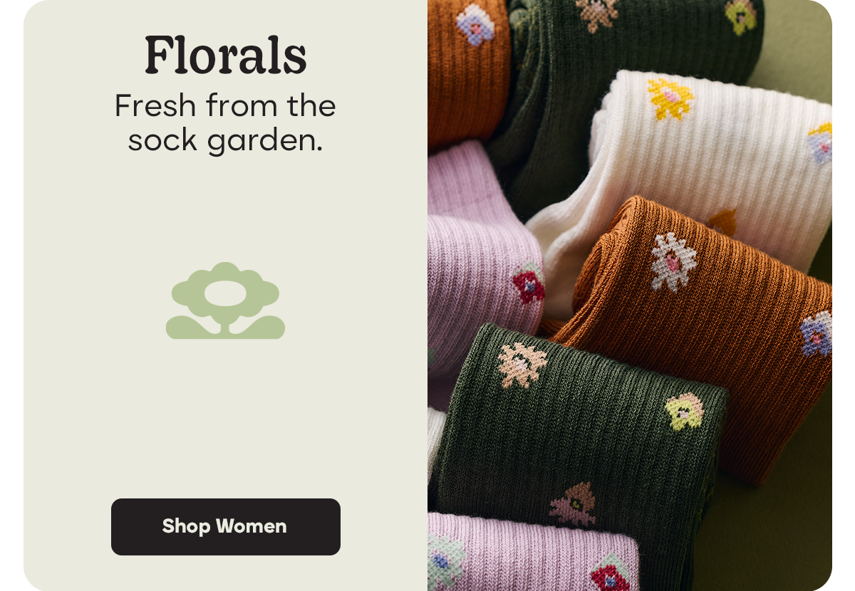 Florals | Fresh from the sock garden. | Shop Women