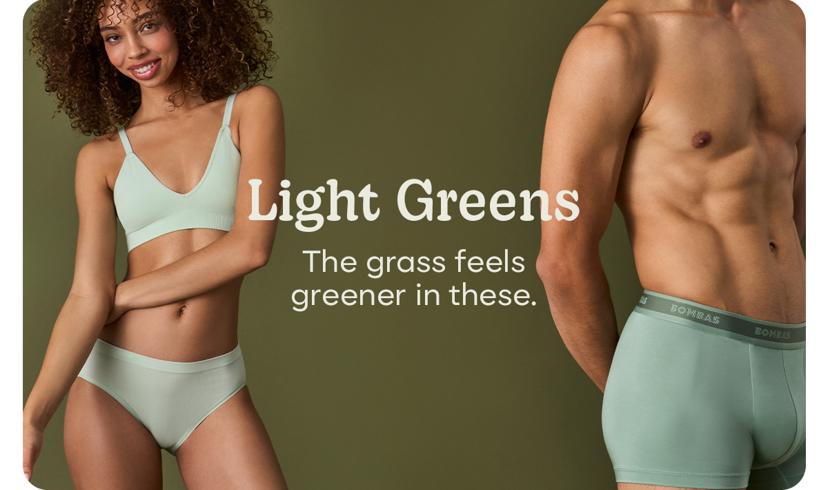 Light Greens | The grass feels greener in these.