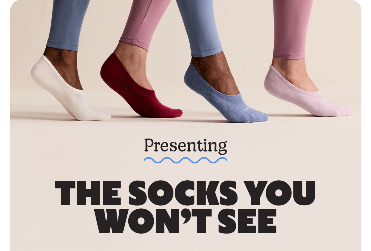 Presenting | THE SOCKS YOU WON'T SEE