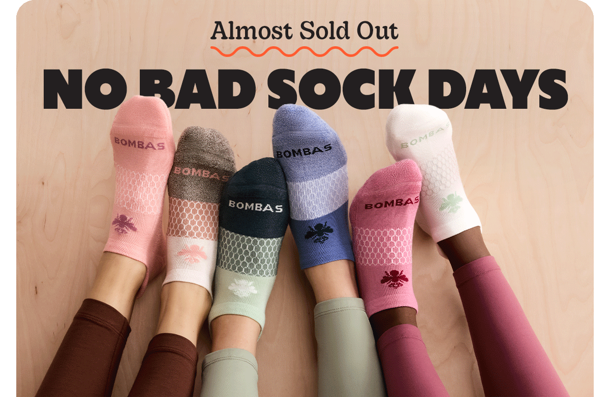 Almost Sold Out | NO BAD SOCK DAYS