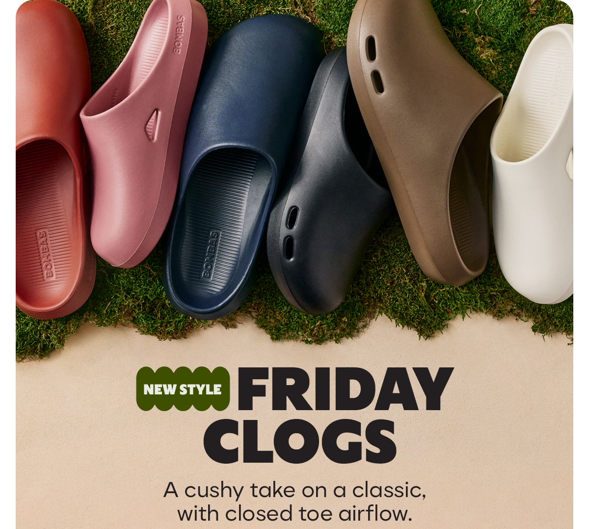 NEW STYLE | FRIDAY CLOGS | A cushy take on a classic, with closed toe airflow.