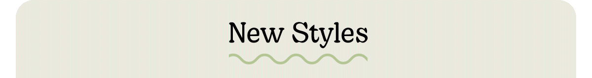 New Styles