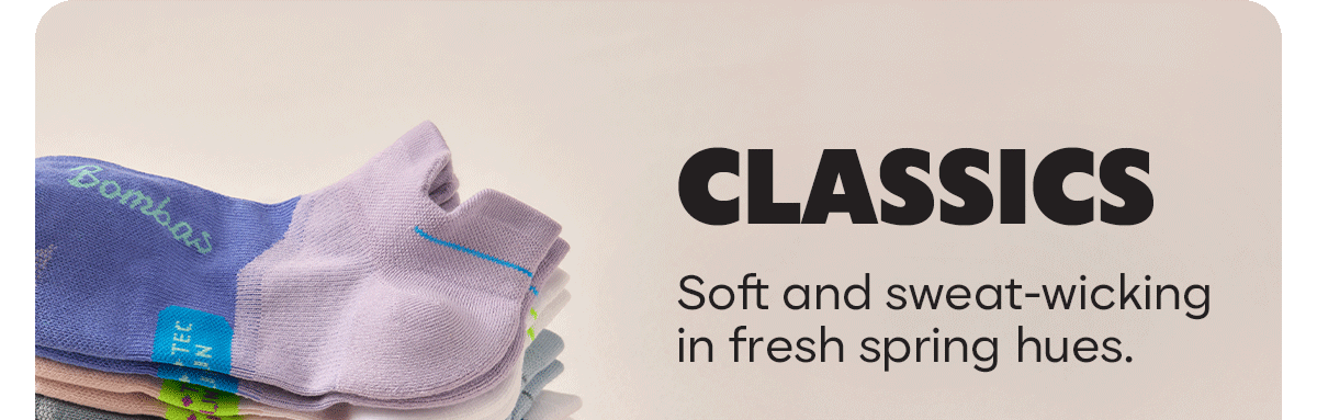 CLASSICS | Soft and sweat-wicking in fresh spring hues.