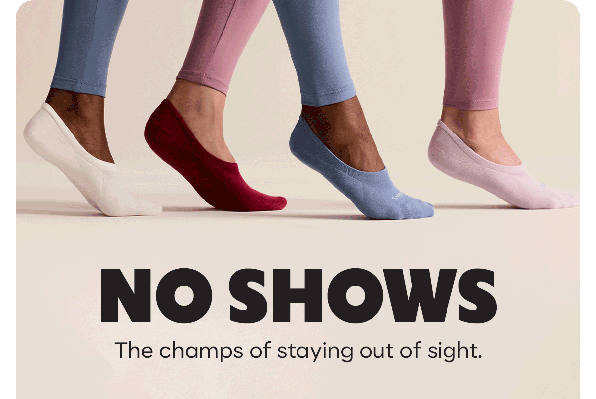 NO SHOWS | The champs of staying out of sight.