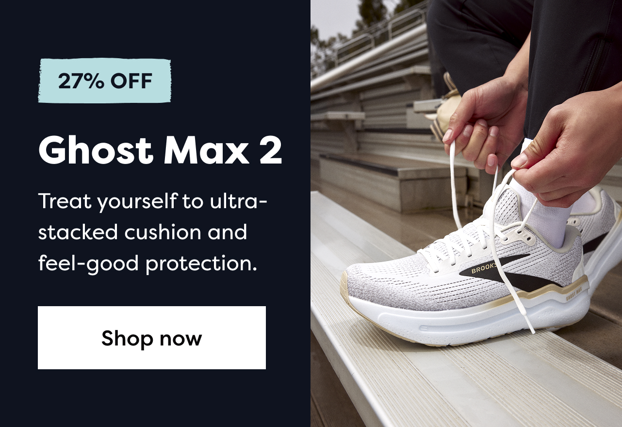 27% OFF | Ghost Max 2 | Treat yourself to ultra-stacked cushion and feel-good protection. | Shop now