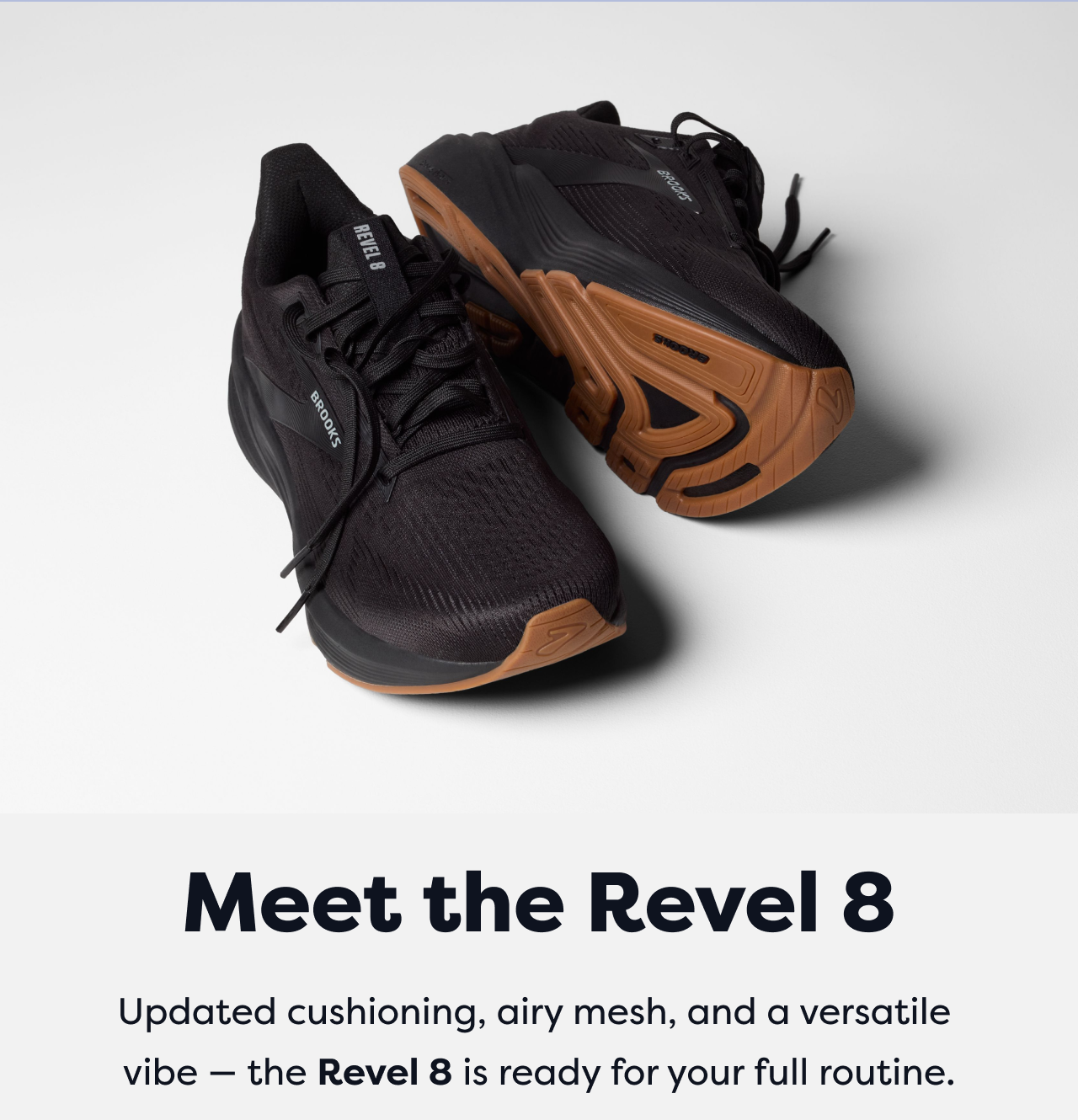 Meet the Revel 8 | Updated cushioning, airy mesh, and a versatile vibe - the Revel 8 is ready for your full routine.