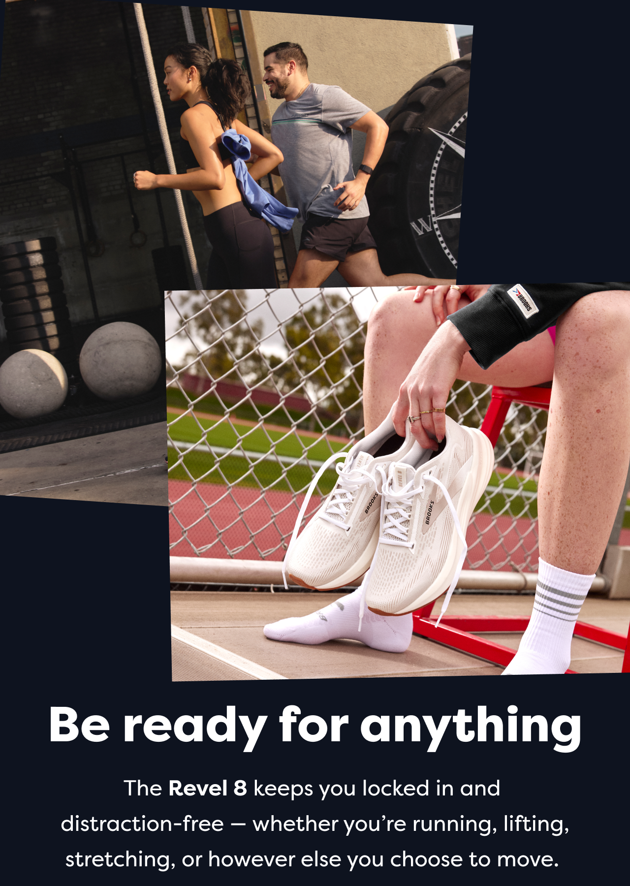 Be ready for anything | The Revel 8 keeps you locked in and distraction-free - whether you're running, lifting, stretching, or however else you choose to move.