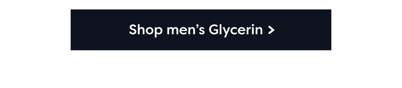 Shop men's Glycerin >