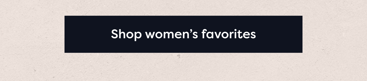 Shop women's favorites