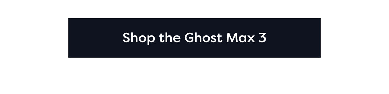 Shop the Ghost Max 3