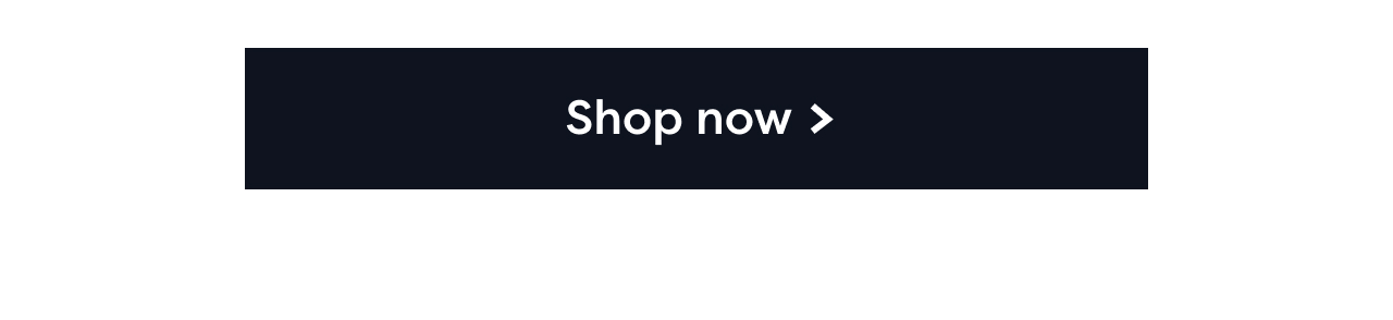Shop now >