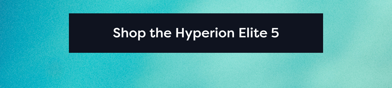 Shop the Hyperion Elite 5