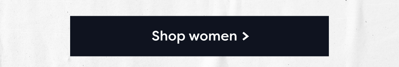 Shop women >