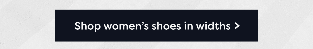 Shop women's shoes in widths >
