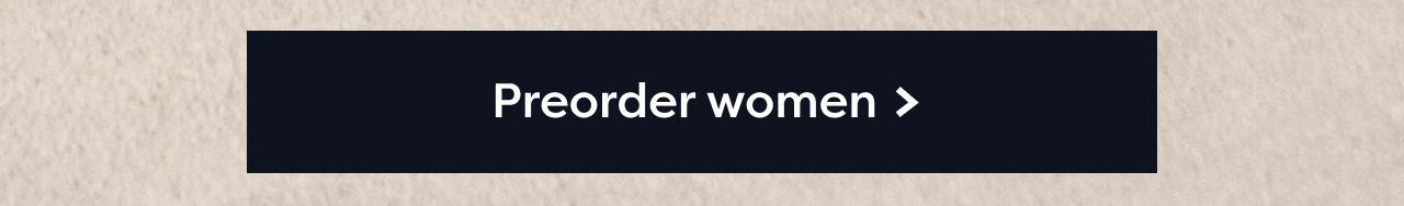 Preorder women >