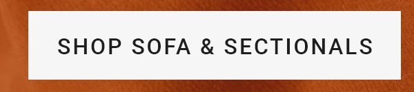SHOP SOFA & SECTIONALS